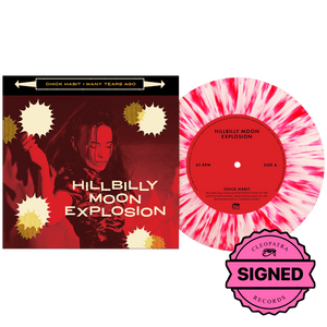 The Hillbilly Moon Explosion - Chick Habit (Limited Edition 7" Splatter Vinyl - Signed by Emanuela Hutter, Oliver Baroni, Duncan James, Sylvain Petite)