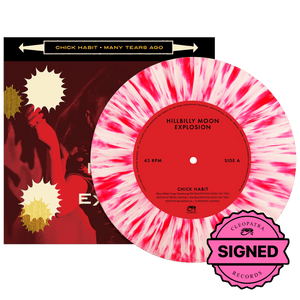 The Hillbilly Moon Explosion - Chick Habit (Limited Edition 7" Splatter Vinyl - Signed by Emanuela Hutter, Oliver Baroni, Duncan James, Sylvain Petite)