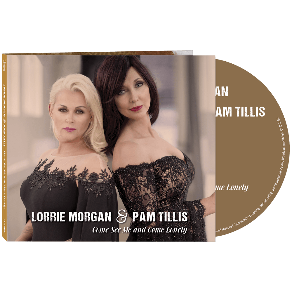 Lorrie Morgan & Pam Tillis - Come See Me and Come Lonely (Digipak)