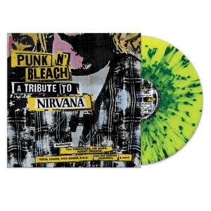 Punk N' Bleach - A Tribute to Nirvana (Limited Edition Green Splatter Vinyl)