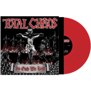 Total Chaos - In God We Kill (Red Vinyl) - Cleopatra Records