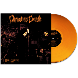 Christian Death - Halloween 1981 (Limited Edition Orange Vinyl) - Cleopatra Records