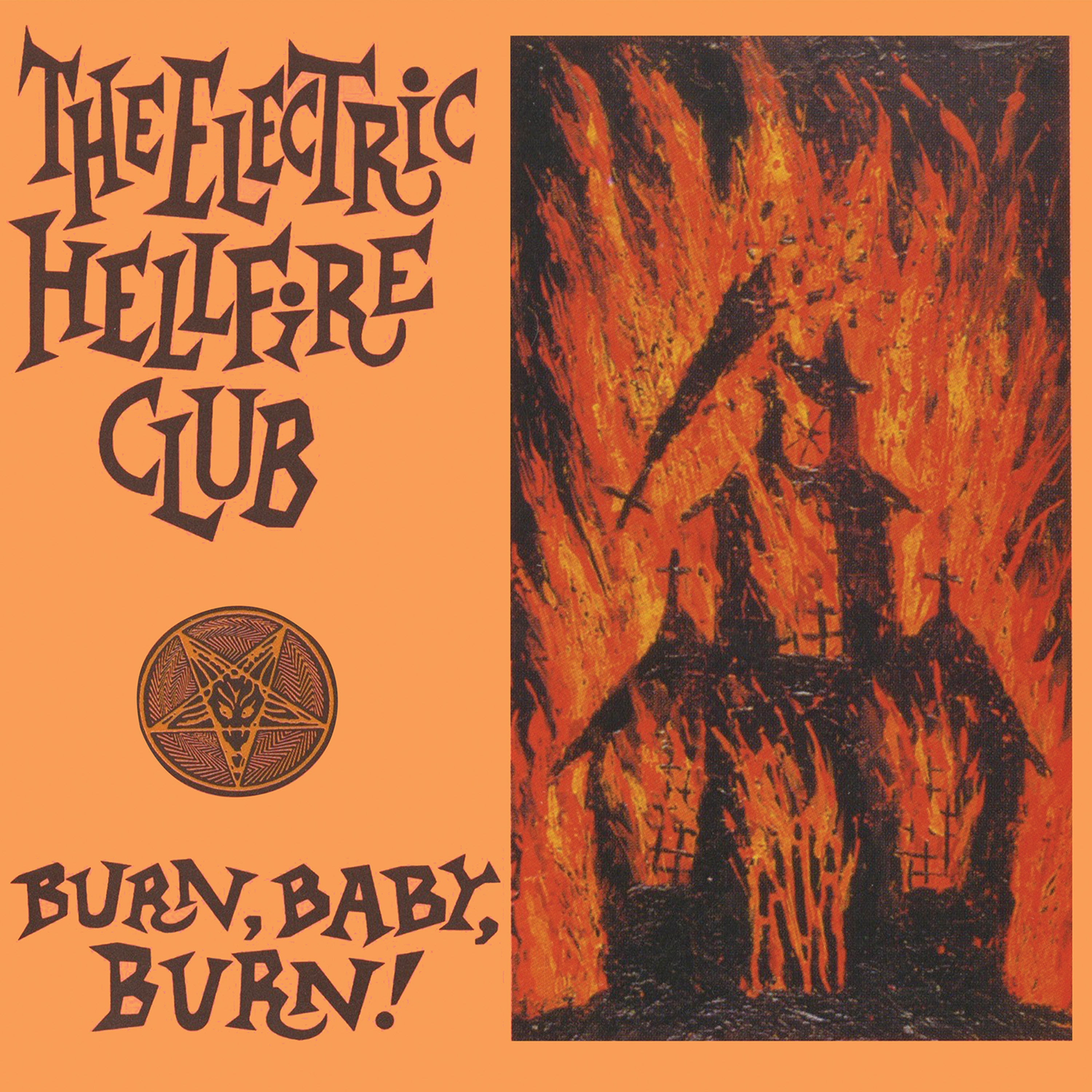 The Electric Hellfire Club - Burn Baby Burn (Double Orange Vinyl) - Cleopatra Records