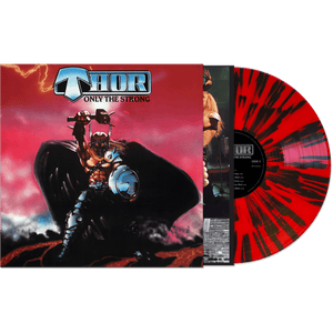 Thor - Only The Strong (Red/Black Splatter Vinyl)