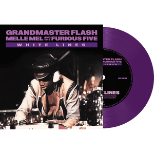 Grandmaster Flash Melle Mel and the Furious Five - White Lines (Purple 7" Vinyl) - Cleopatra Records