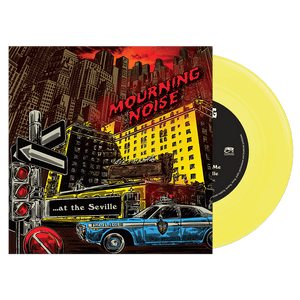 Mourning Noise - At The Seville (7" Colored Vinyl)