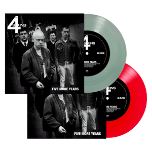 The 4-Skins - Five More Years (Colored 7" Vinyl) - Cleopatra Records