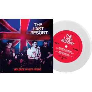 The Last Resort - Violence In Our Minds (White 7" Vinyl) - Cleopatra Records