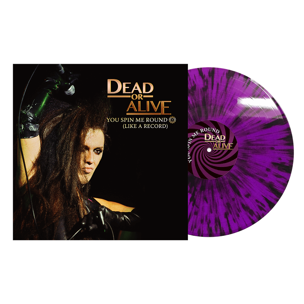 Dead or Alive - You Spin Me Round (Like A Record) (Purple/Black Splatter Vinyl)