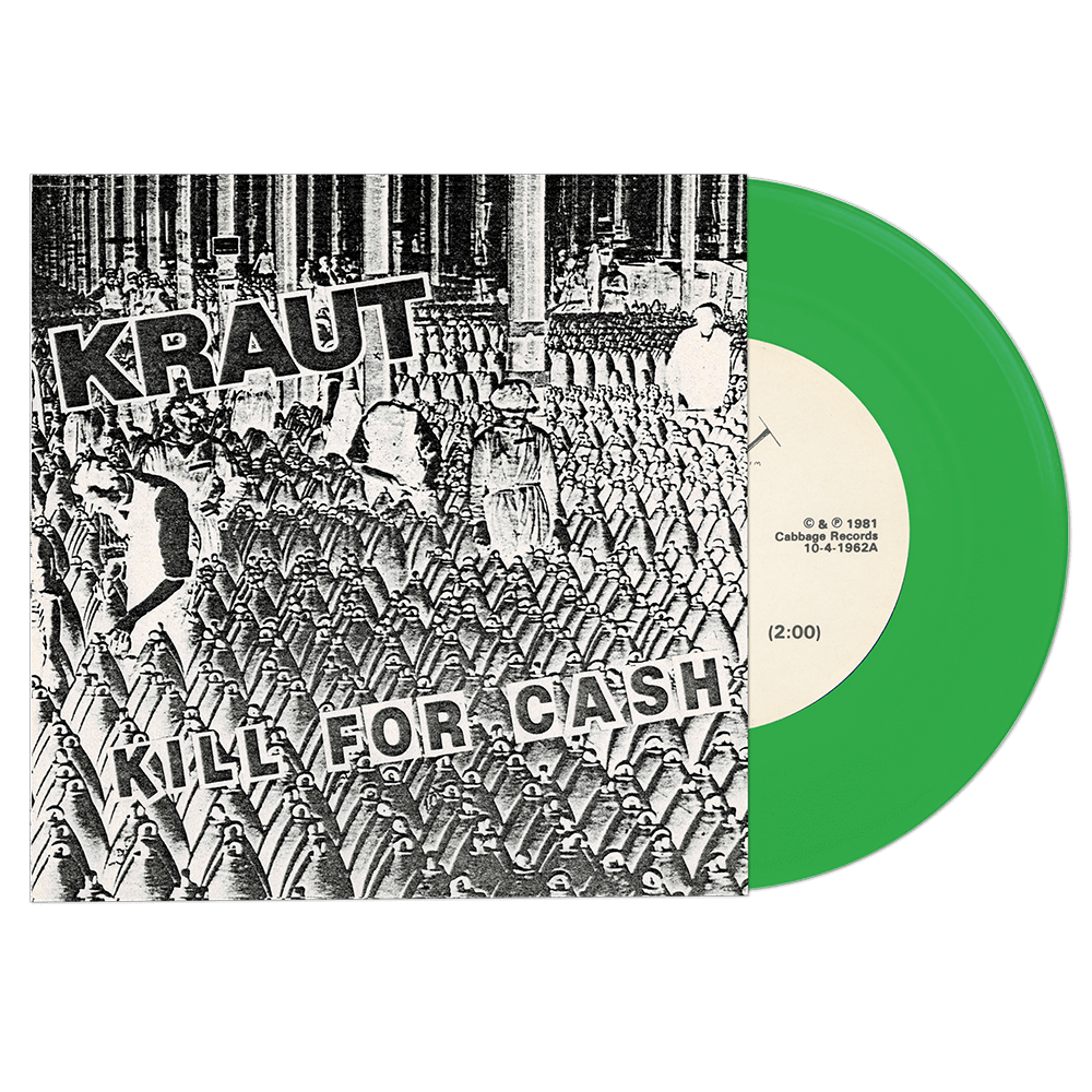 Kraut - Kill For Cash (Green 7" Vinyl)