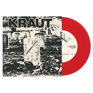 Kraut - Unemployed (Limited Edition Red 7" Vinyl) - Cleopatra Records