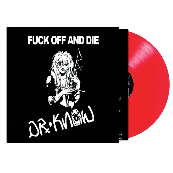 Dr. Know - Fuck Off And Die (Red Vinyl) - Cleopatra Records Dr. Know - Fuck Off And Die (Red Vinyl) - Cleopatra Records