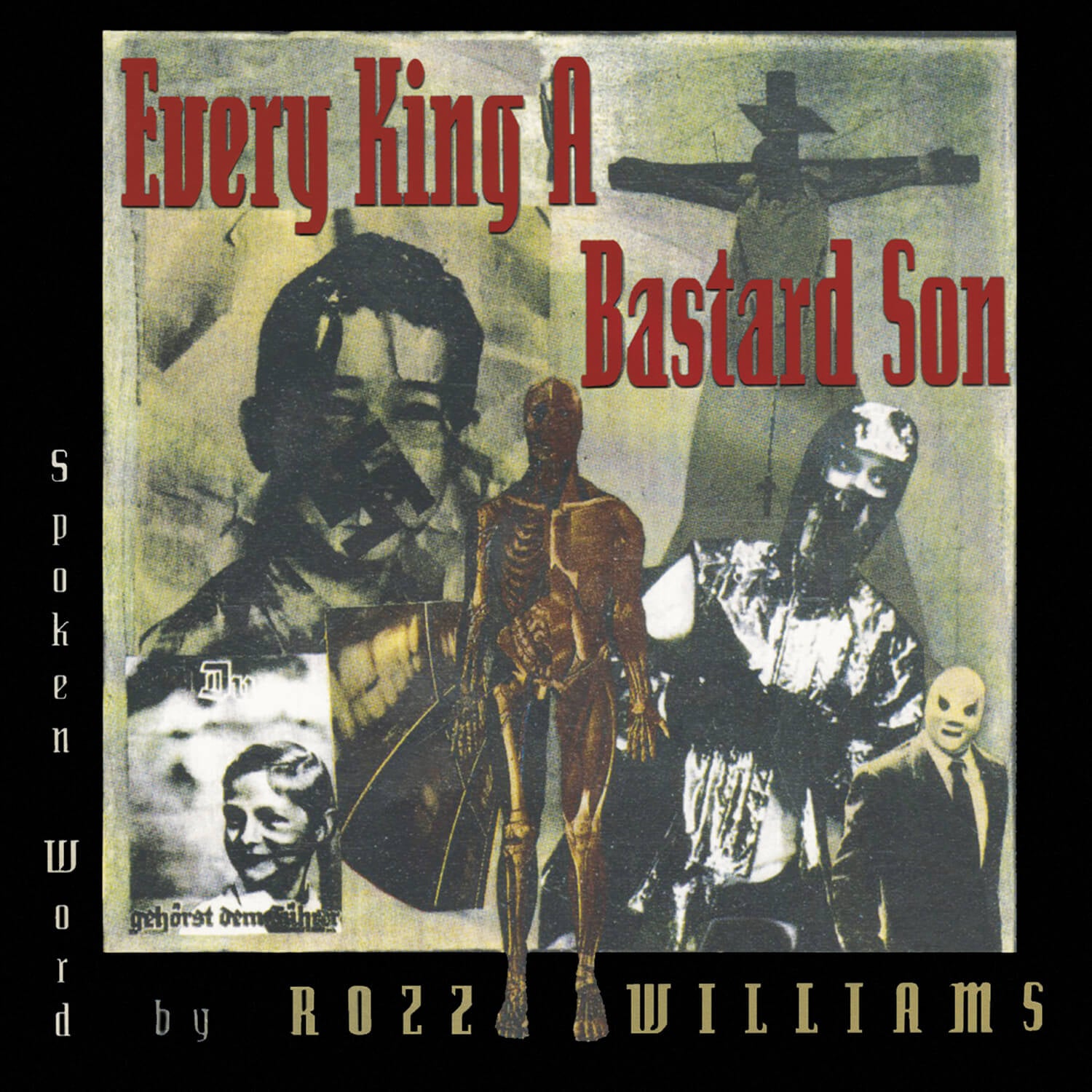 Rozz Williams - Every King A Bastard Son (CD) - Cleopatra Records