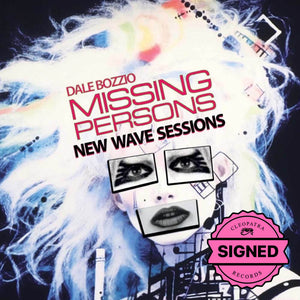 Missing Persons - New Wave Sessions (2023 Edition CD - Signed by Dale Bozzio)