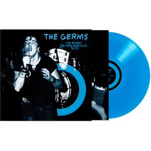 The Germs - The Whisky/ The Hong Kong Cafe - 78-79 (Blue Vinyl)