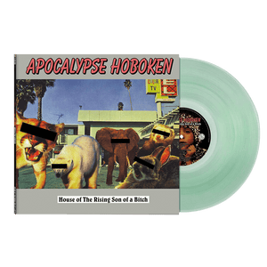 Apocalypse Hoboken - House of The Rising Son of a Bitch (Coke Bottle Green Vinyl)