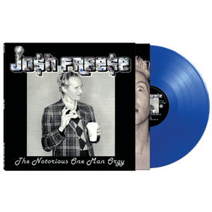 Josh Freese - The Notorious One Man Orgy (Blue Vinyl) - Cleopatra Records