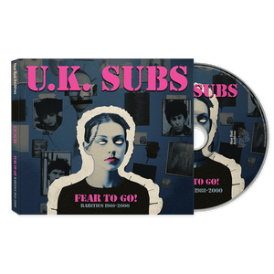 U.K. Subs - Fear To Go! - Rarities 1988-2000 (CD) - Cleopatra Records