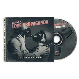 Descartes A Kant - Victims Of Love Propaganda - Deluxe Edition (CD Digipak)