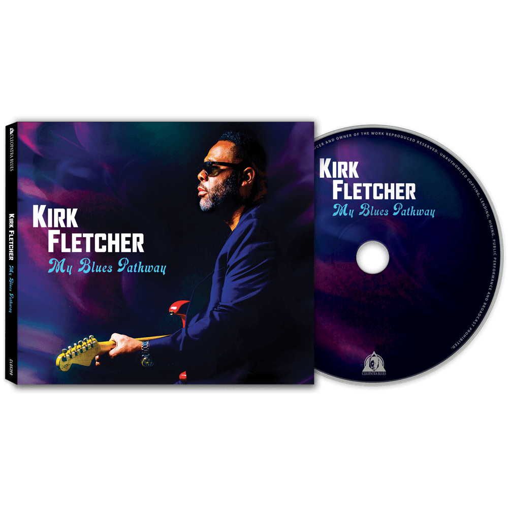 Kirk Fletcher - My Blues Pathway (Deluxe Edition CD) - Cleopatra Records