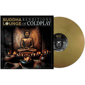 The Buddha Lounge Ensemble - Buddha Lounge Renditions Of Coldplay (Gold Vinyl) - Cleopatra Records