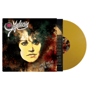 Melanie - Am I Real Or What (Gold Vinyl) - Cleopatra Records