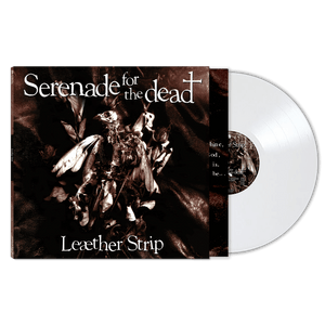 Leaether Strip - Serenade For The Dead (White Vinyl) - Cleopatra Records