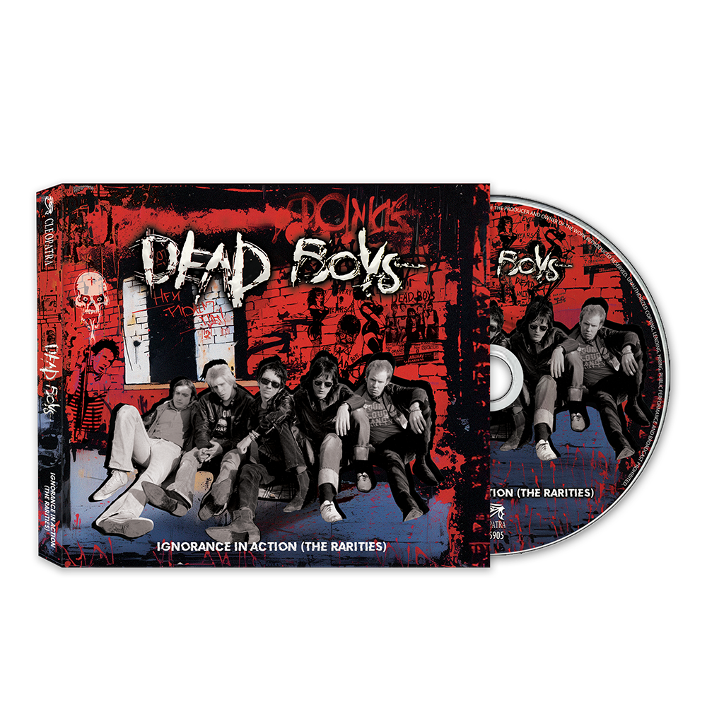 Dead Boys - Ignorance In Action (The Rarities) (CD Digipak) - Cleopatra Records