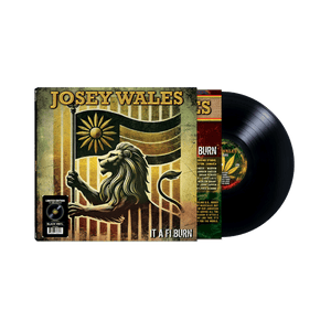 Josey Wales - It A Fi Burn (Black Vinyl LP) - Cleopatra Records