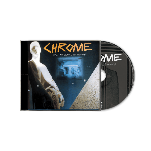 Chrome - Half Machine Lip Moves - Deluxe Edition (CD) - Cleopatra