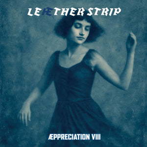 Leæther Strip - Æppreciation VIII (Blue Marble Vinyl LP) - Cleopatra Records