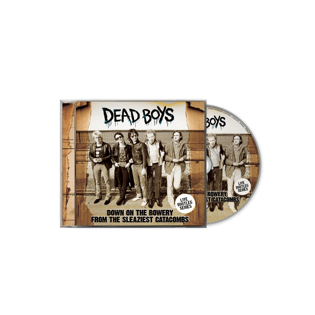 Dead Boys - Down On The Bowery From The Sleaziest Catacombs (CD