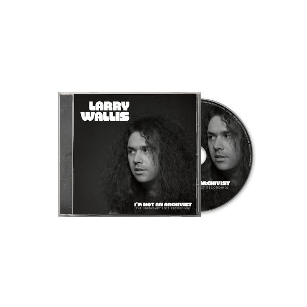 Larry Wallis - I'm Not An Archivist - The Legendary Lost Recordings (CD)