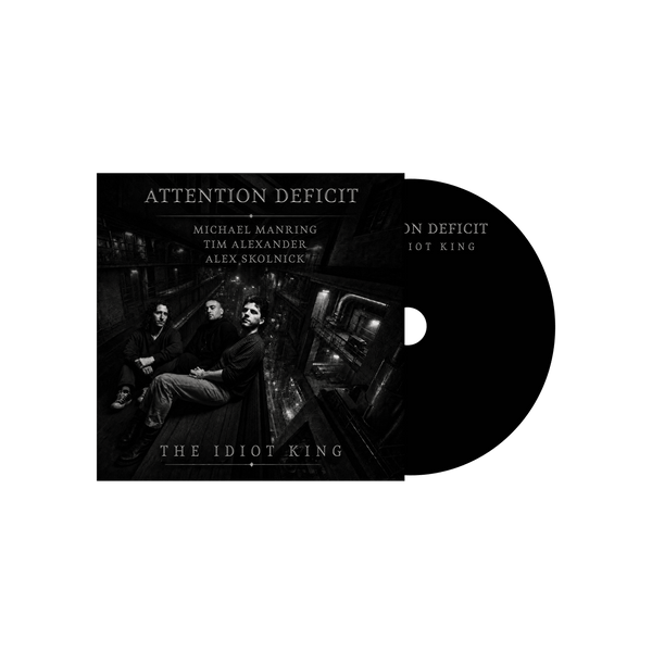 Attention Deficit - The Idiot King (CD) - Cleopatra Records