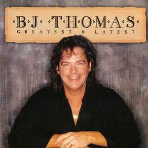 B.J. Thomas - Greatest & Latest (CD) - Cleopatra Records