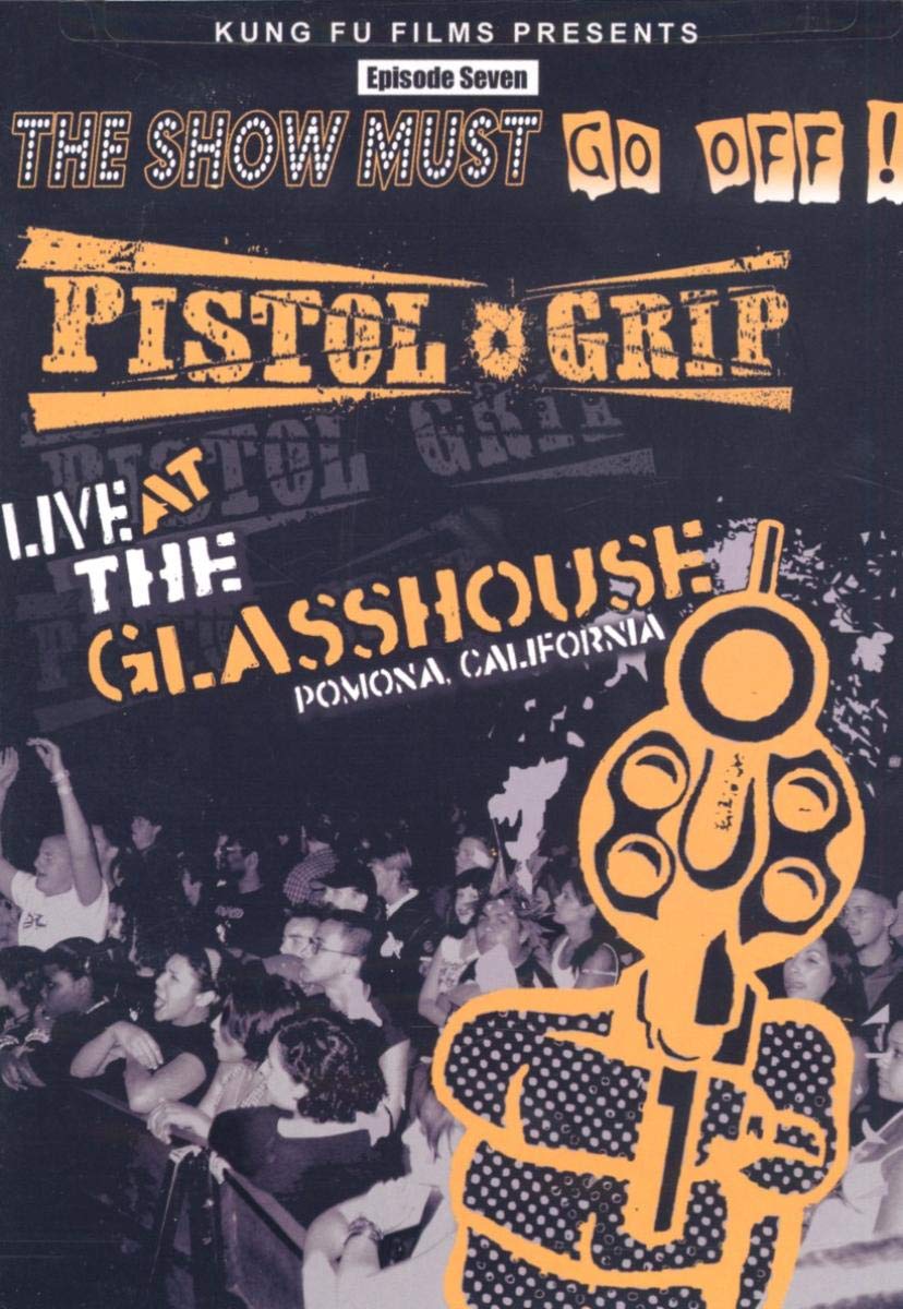 Pistol Grip - Live At The Glasshouse Pomona, California (DVD) - Cleopatra Records