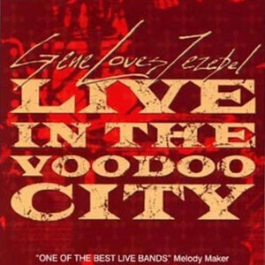 Gene Loves Jezebel - Live In The Voodoo City (CD) - Cleopatra Records