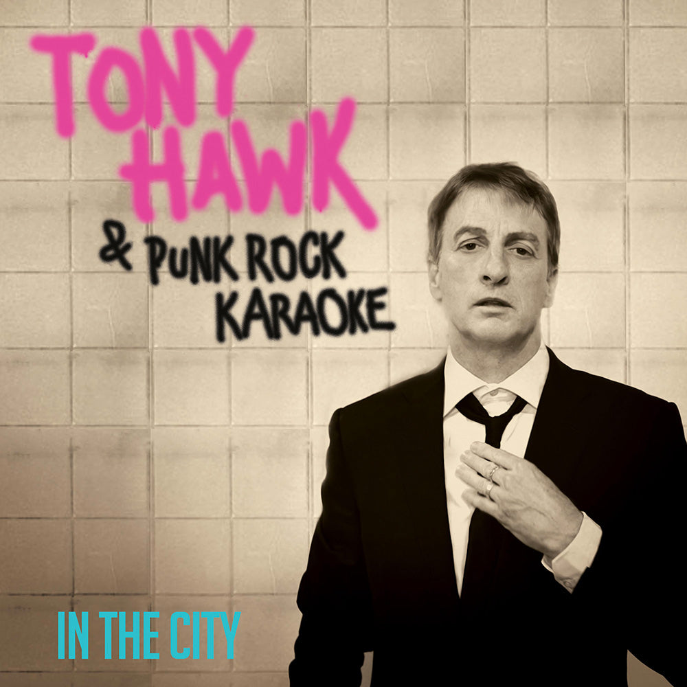 Tony Hawk & Punk Rock Karaoke - In The City (Colored 7" Vinyl) - Cleopatra Records