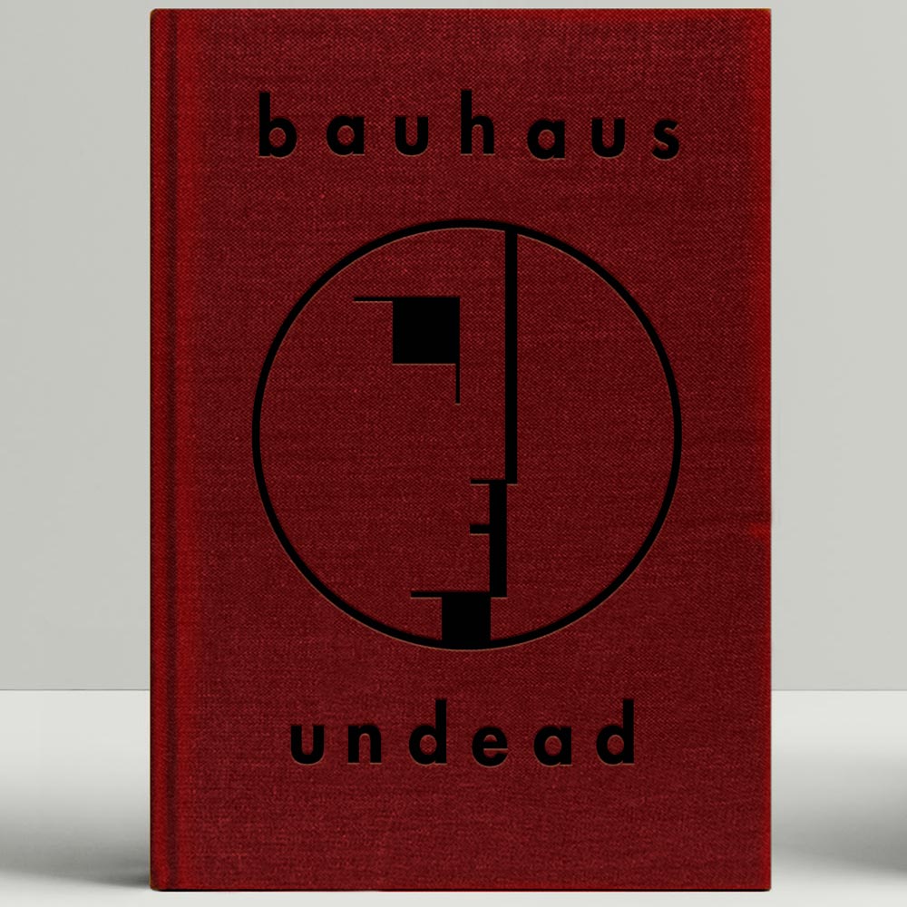 Bauhaus - Undead "Expanded Edition" (Book)