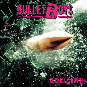 Bulletboys - Rocked & Ripped (LP)