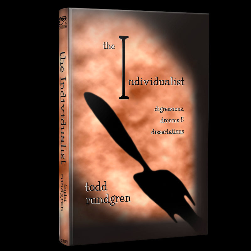 Todd Rundgren - The Individualist - Digressions, Dreams &amp; Dissertations (Book)