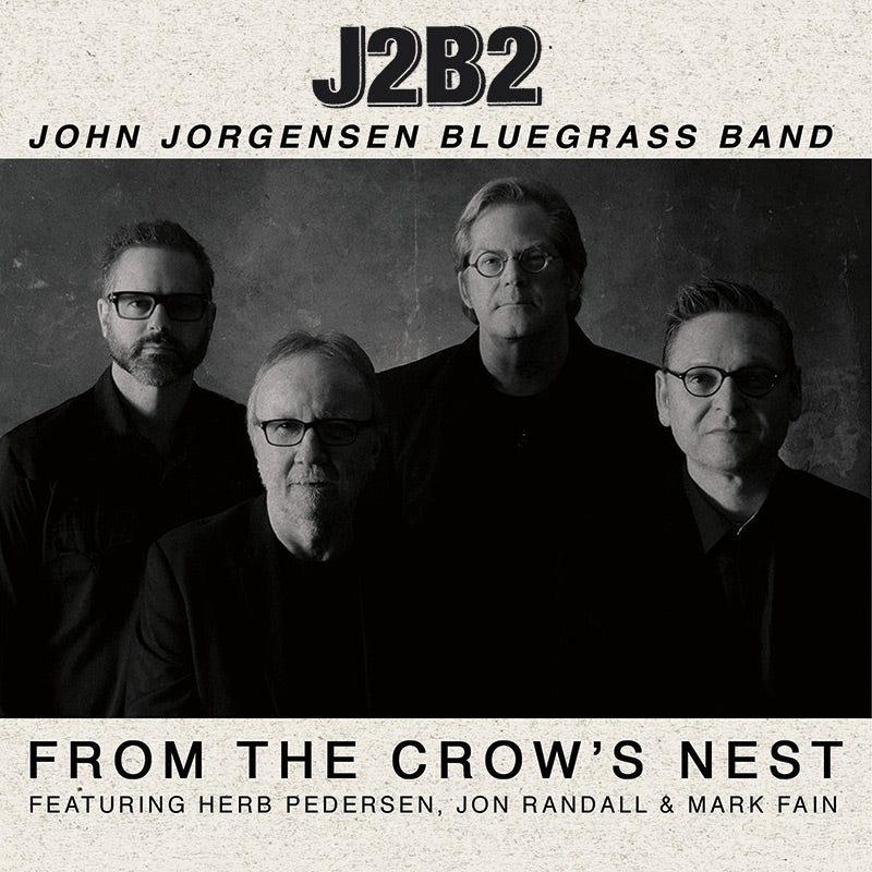 John Jorgenson Bluegrass Band - From The Crow's Nest (CD) - Cleopatra Records