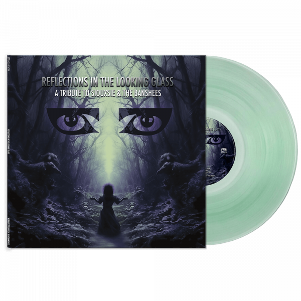 Reflections In The Looking Glass - A Tribute To Siouxsie & The Banshees (Coke Bottle Green Vinyl)